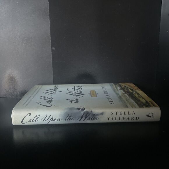 Call upon the Water : A Novel by Stella Tillyard (2019, Hardcover) - Picture 8 of 11